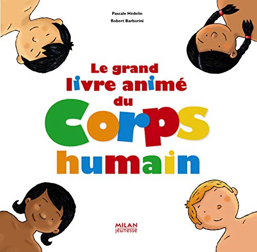 Le grand livre animé du Corps humain 9782745922595