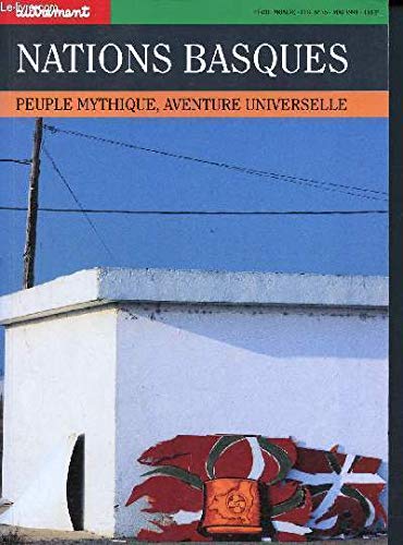 Autrement hors série, numéro 75 : Nations basques, peuple mythique, aventure universelle 9782862604794