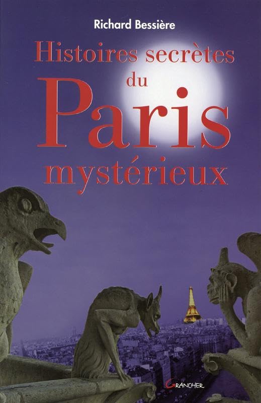 Histoires secrètes du Paris mystérieux 9782733910061