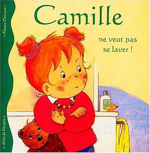 Camille ne veut pas se laver ! 9782800677583