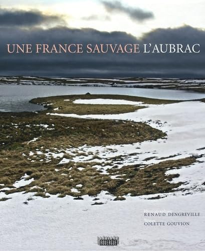 Une France sauvage, l'Aubrac 9782812600326