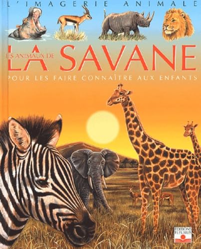 Imagerie animale : Les animaux de la savane 9782215069232