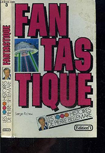 Histoires fantastiques (Les 1000 histoires de Pierre Bellemare) (French Edition) 9782863911167