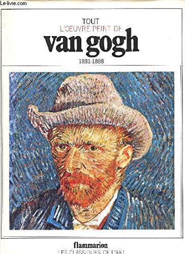 Tout l'oeuvre peint de van gogh. I. 1881-1888. documentation et catalogue raisonné par paolo lecaldano. 