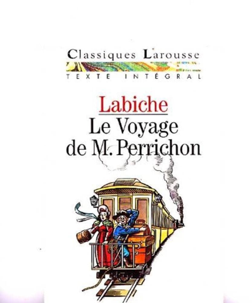 Le voyage de Monsieur Perrichon: Comédie 9782038712117