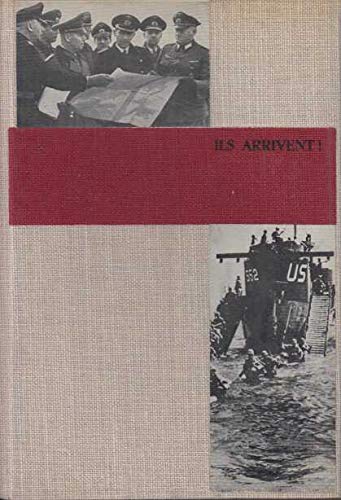 Ils arrivent. Cartes de Roger Grosjean. Traduction de R.M. Robert Laffont. 1963. Reliure éditeur toile grège illustrée. 382 pages. Illustrations hors-texte. (Seconde guerre mondiale. Histoire. ) 