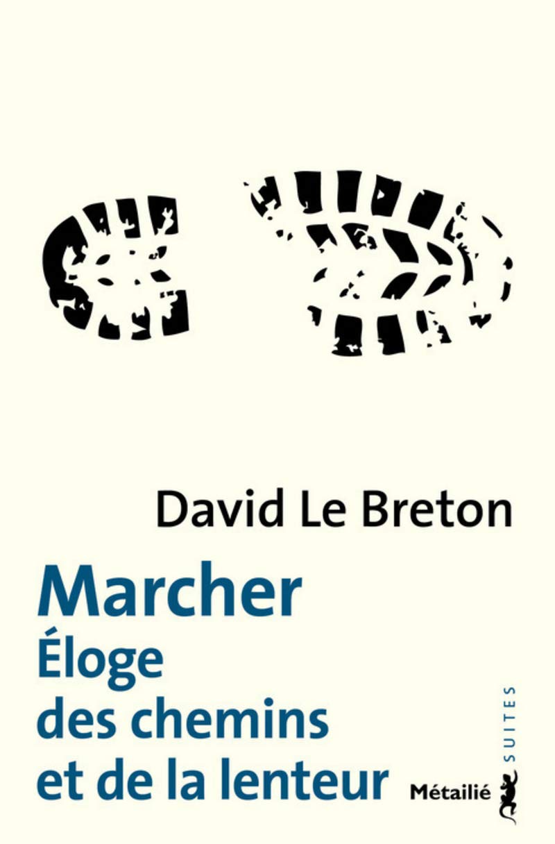 Marcher: Eloge des chemins et de la lenteur 9782864248590