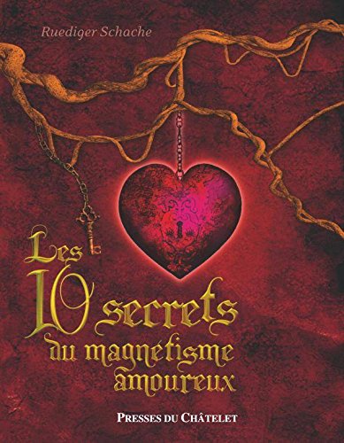Les 10 secrets du magnétisme amoureux 9782298027136