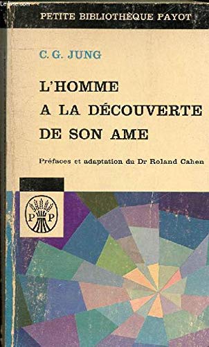 L'HOMME A LA DECOUVERTE DE SON AME - COLLECTION PETITE BIBLIOTHEQUE PAYOT N°53 