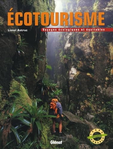 Ecotourisme: Voyages écologiques et équitables 9782723462587