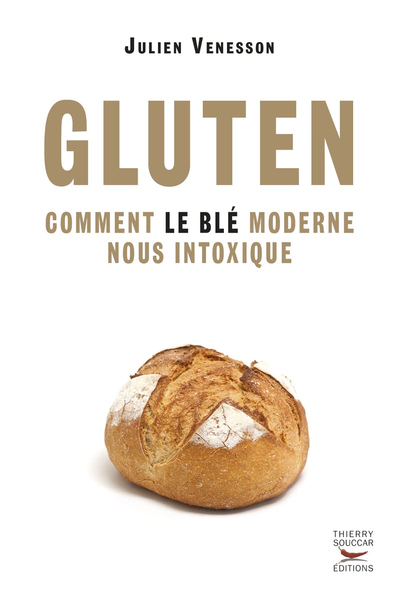 Gluten - Comment le blé moderne nous intoxique 9782365490436