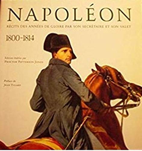 Napoléon: Récits des années de gloire par son secrétaire et son valet, 1800-1814 9782879460352