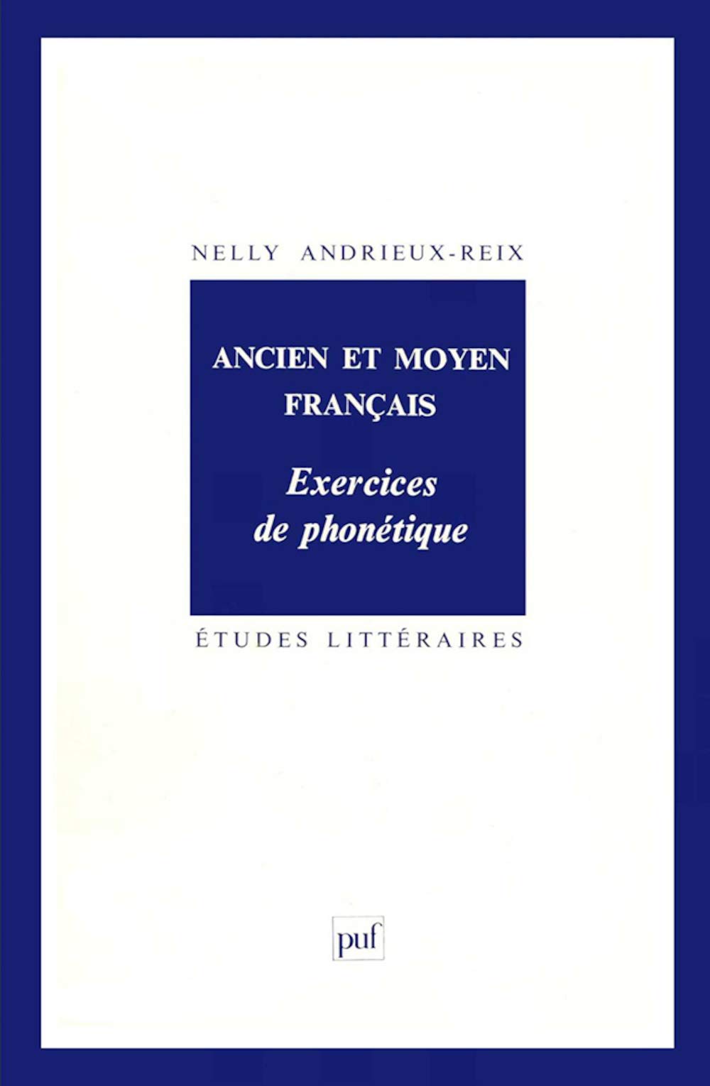 Ancien et moyen français. Exercices de phonétique 9782130453567