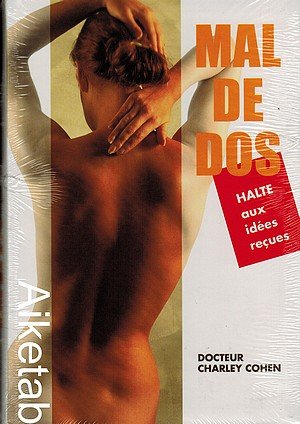 Mal de dos : Halte aux idées reçues 9782286022938