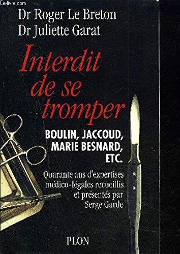 Interdit de se tromper: Quarante ans d'expertises médico-légales 9782259026482