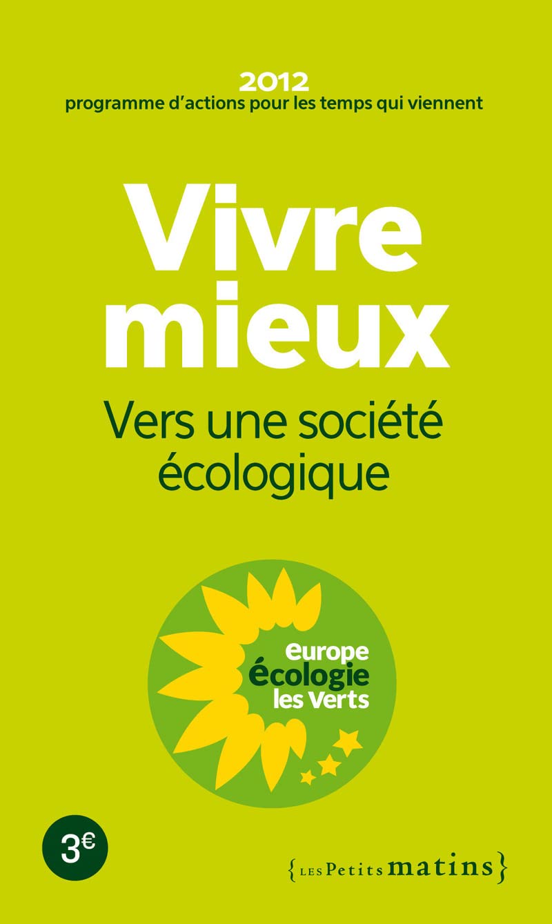 Vivre mieux. Vers une société écologique 9782363830074