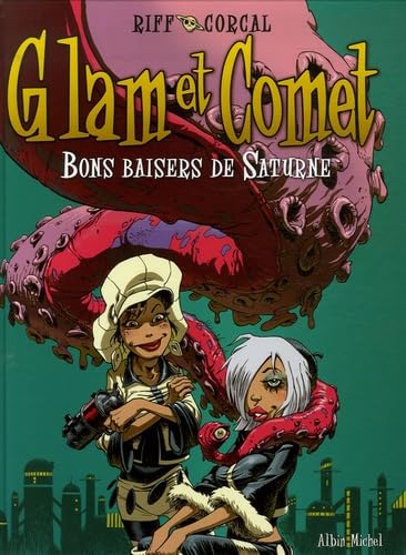 Glam et Comet - Tome 02: Bons baisers de Saturne 9782226175632