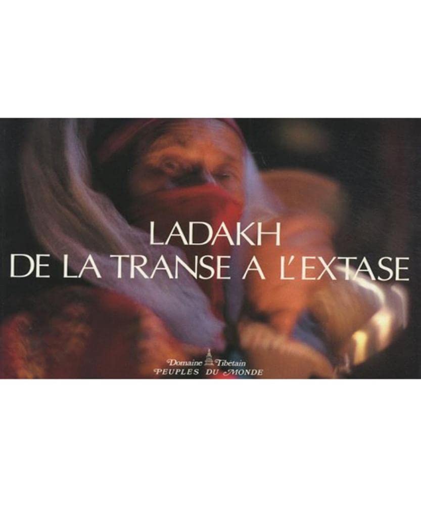 Ladakh, de la transe à l'extase 9782907629140