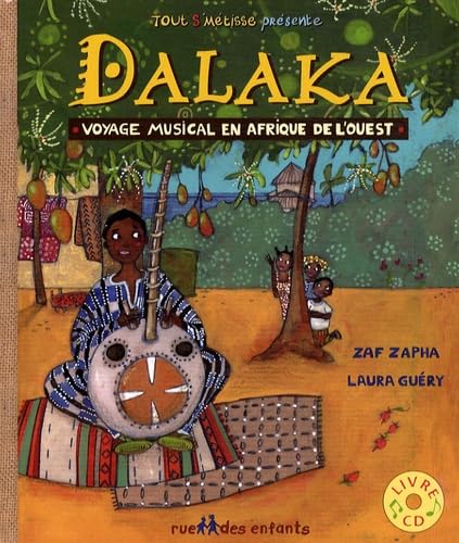 Dalaka: Voyage musical en Afrique de l'Ouest 9782351811016