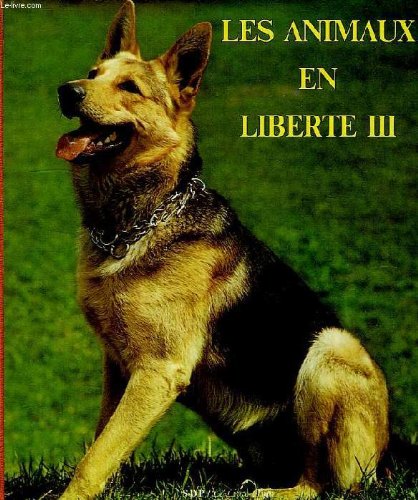 LES ANIMAUX EN LIBERTE III 9782842160005