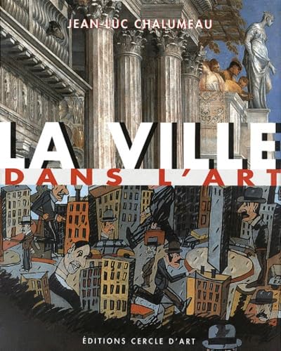 La Ville Dans L'Art 9782702205952