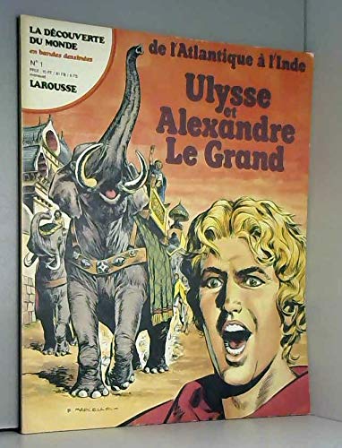 Ulysse, le navigateur Dans les pas d'Alexandre (La Découverte du monde en bandes dessinées) 3665375149562