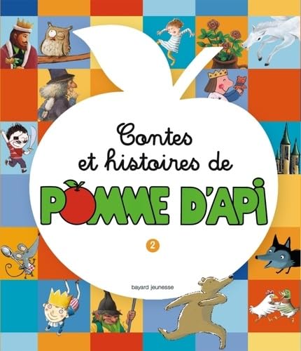 Contes et histoires de pomme d'Api: Tome 2 9782747032391