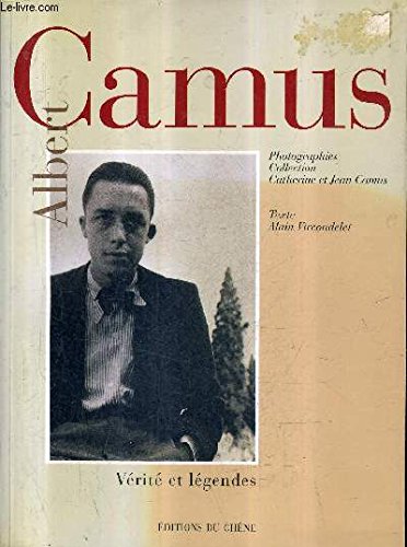 Albert Camus : Vérité et légendes 9782842771089