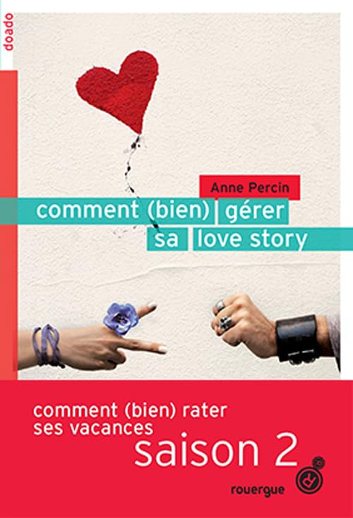 Comment (bien) gérer sa love story 9782812603006