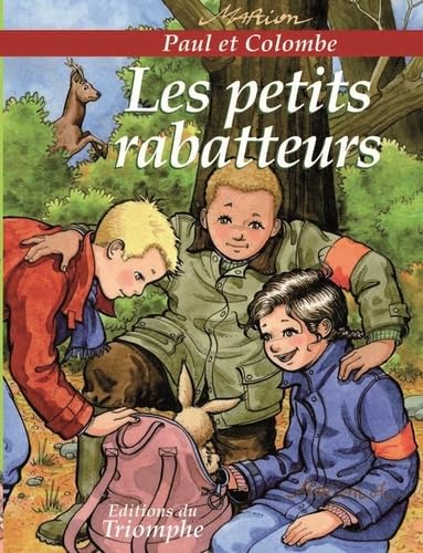 Paul et Colombe, Tome 7 : Les petits rabatteurs 9782843783111