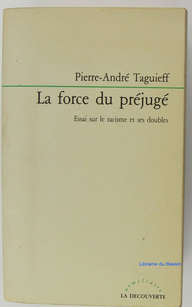 La force du prejuge / essai sur le racisme et ses doubles 9782707117199