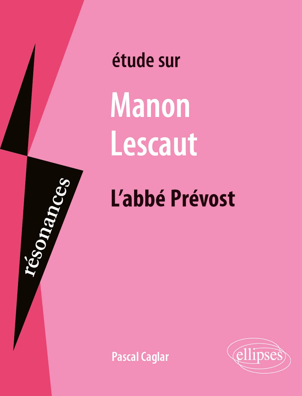 Etude sur Manon Lescaut, L'abbé Prévost 9782340075177