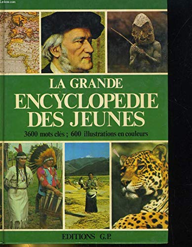 La grande encyclopédie des jeunes : 3600 mots clés, 600 illustrations en couleurs 9782261006014
