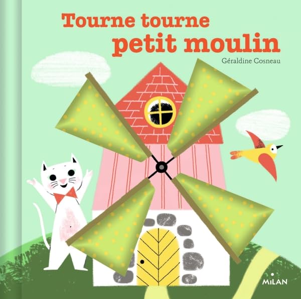 Tourne, tourne, petit moulin 9782408009373