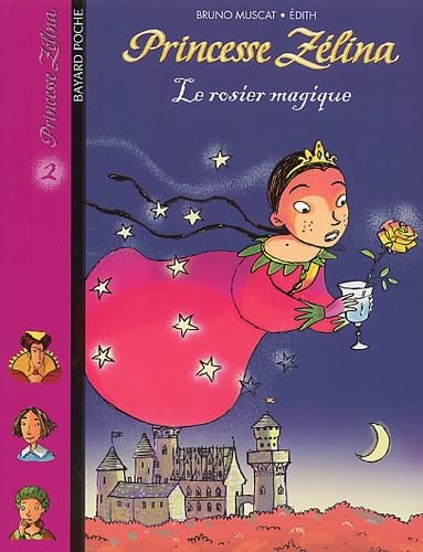 Princesse Zélina, tome 2 : Le Rosier magique 9782747000789