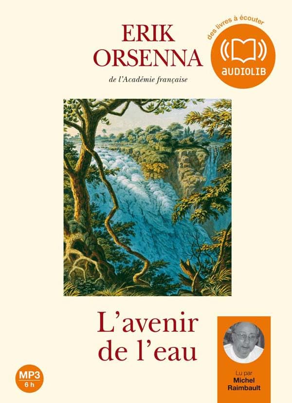 L'avenir de l'eau - Audio livre 1 CD MP3 - 542 Mo - Inclus : un livret illustré de 8 pages 9782356410535