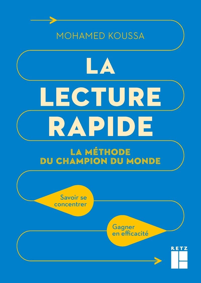 La lecture rapide : savoir se concentrer, gagner en efficacité 9782725637815