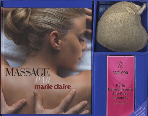 Massage par Marie Claire: Avec 1 huile de massage + 1 loofah 9782848312682