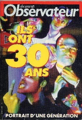 Ils ont trente ans portrait d'une generation 9782907338059