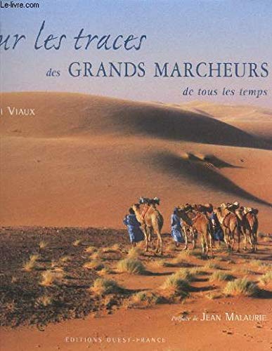 Sur les traces des grands marcheurs de tous les temps 9782737328480