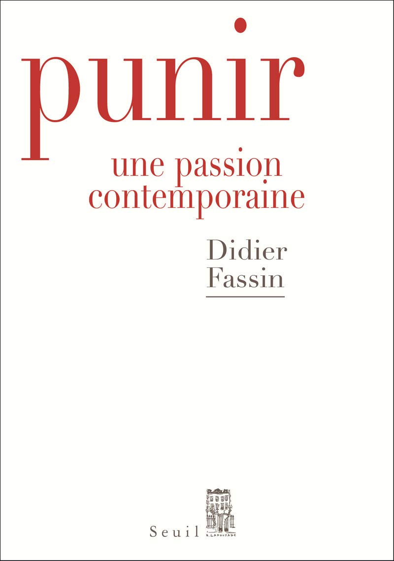 Punir: Une passion contemporaine 9782021327083