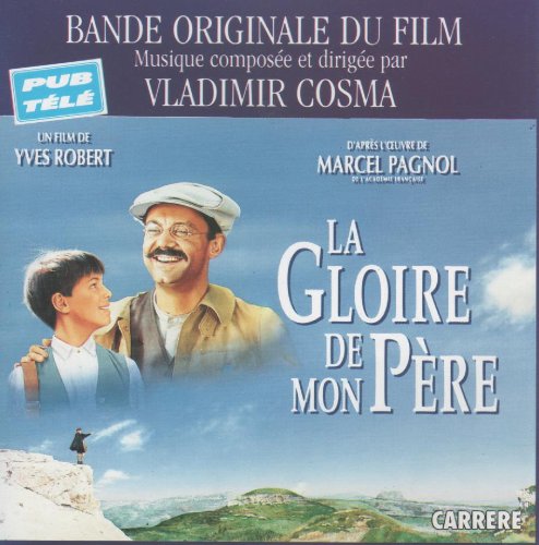 Bandes Originales Des Films Le Chateau De Ma Mère / La Gloire De Mon Père 3218030500507