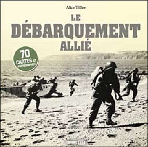 Le débarquement allié 9782353557653