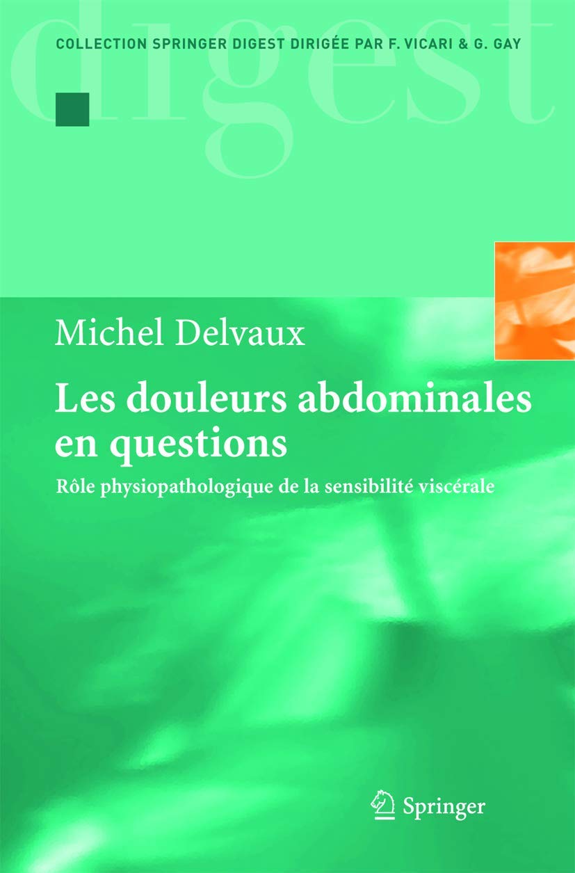 Les douleurs abdominales en questions: Rôle physiopathologique de la sensibilité viscérale 9782287214356