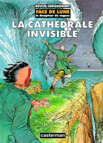 Face de Lune, le dompteur de vagues. La Cathédrale Invisible 9782203388482