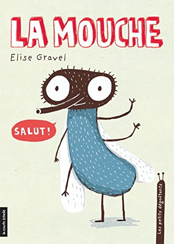 La mouche: Les petits dégoûtants (French Edition) 9782896952304