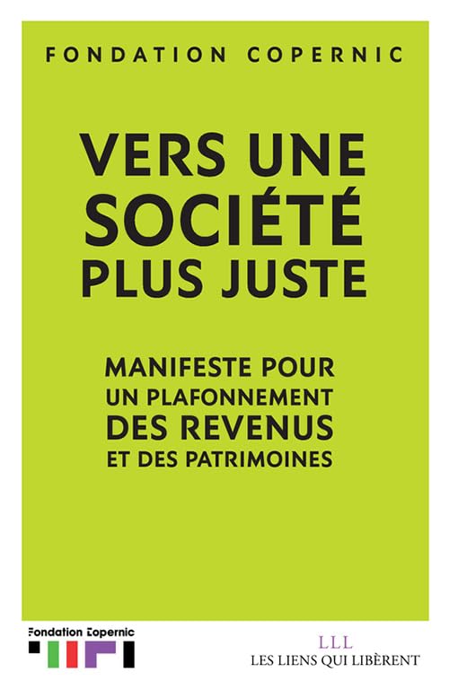 Vers une société plus juste: Manifeste pour un plafonnement des revenus et des patrimoines 9791020907349