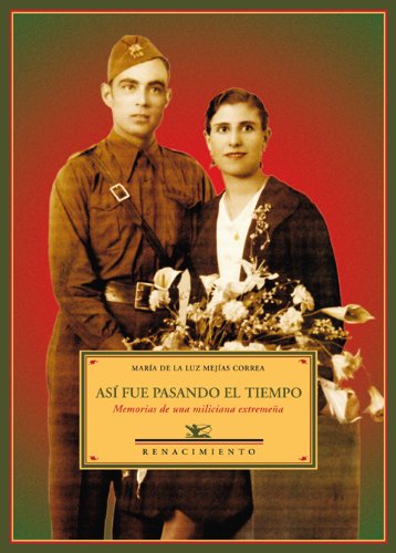 Asi Fue Pasando El Tiempo: Memorias de Una Miliciana Extremena 9788484720867