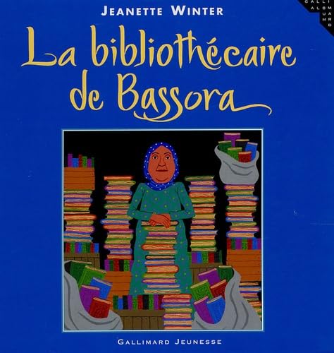 La bibliothécaire de Bassora: Une histoire vraie 9782070570485