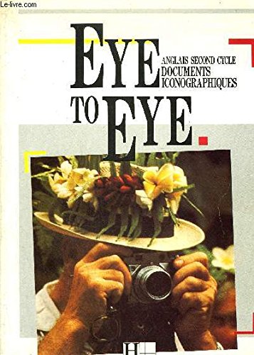 Eye to eye Anglais second cycle Documents iconographiques 9782010117657
